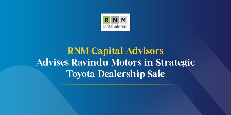 RNM Capital Advisors LLP Advises Ravindu Motors on Sale of Auto DealershipBusiness to Toyota Tsusho Bharat Motor